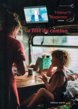 Livre - Culture - La fille du camion - Toinon Maguerez